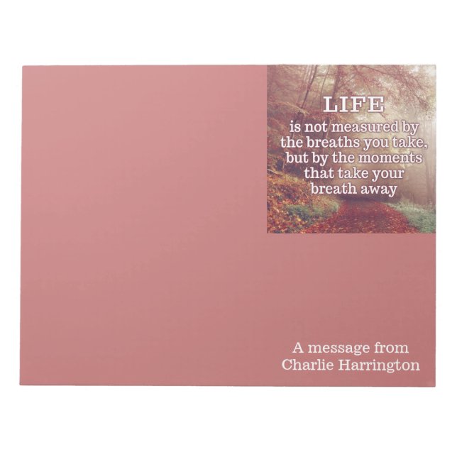 Life Quote custom notepads (Front)