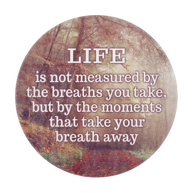 Life Quote cutting board (Front)