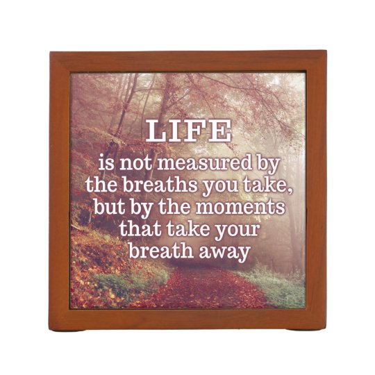 Life Quote desk organizer