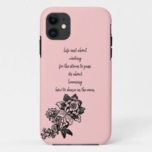 Life Quote iphone 11 Case