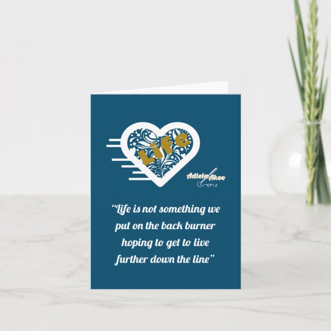 Life Quote Note Card by Poet Adiela Akoo (Front)