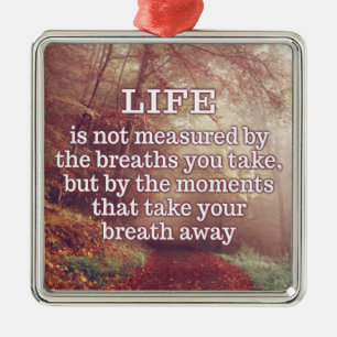 Life Quote ornament