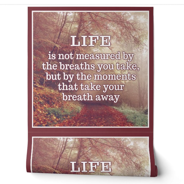 Life Quote Wallpaper (Unrolling)