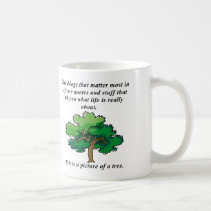 Life Quotes Funny Mug or Travel Mug