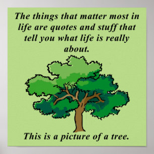 Life Quotes Funny Poster Sign