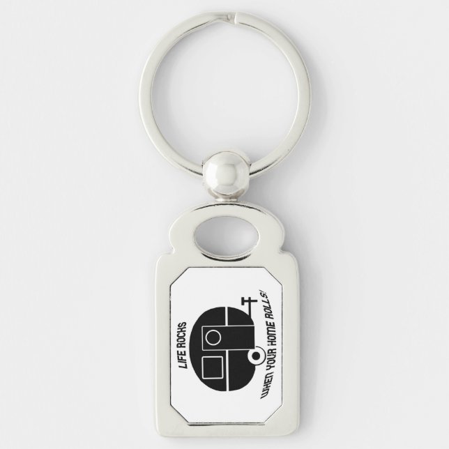 Life rocks when your home rolls caravan camping keychain (Front)