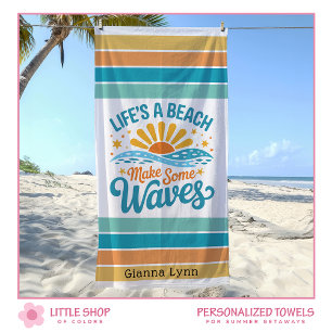 Life’s a Beach Make Some Waves Customizable Towel