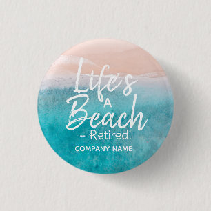 Life’s a Beach - Retraité! Badge   Drôle retraités