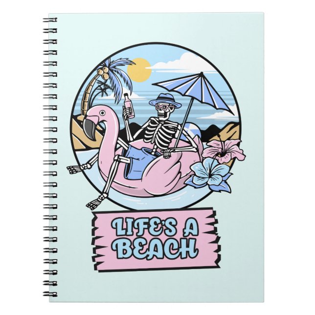 Life’s a Beach Skeleton Flamingo Float Notebook (Front)