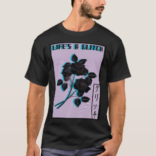 Life s a Glitch Vaporwave Aesthetic Sad Rose T-Shirt