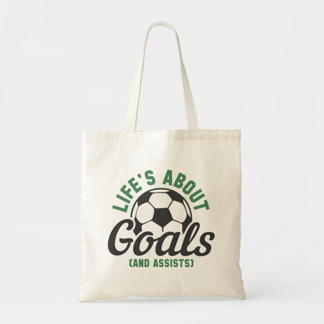 Life’s About Goals And Assists Tote Bag (Front)