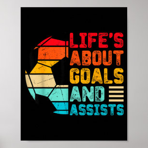 Life’s About Goals And Ists Funny Boys Girls Socce Poster