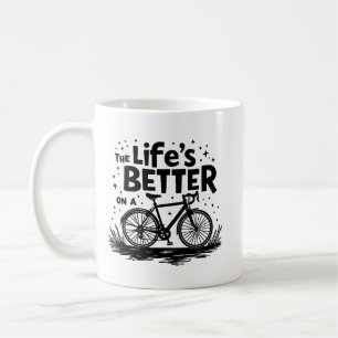 Life’s Better On A bike Coffee Mug