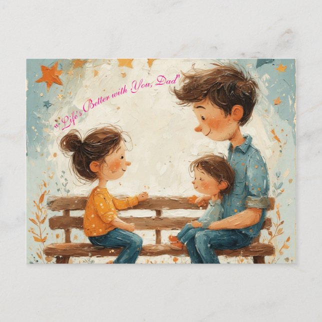 "Life’s Better with You, Dad" Postcard (Front)