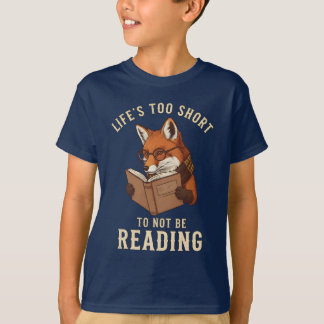 Life’s Too Short To Not Be Reading Fox Book Lover T-Shirt