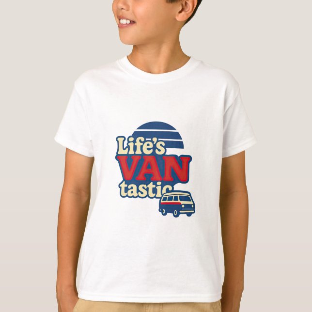 Life’s VANtastic T-Shirt (Front)