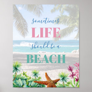Life should be a beach typography poster