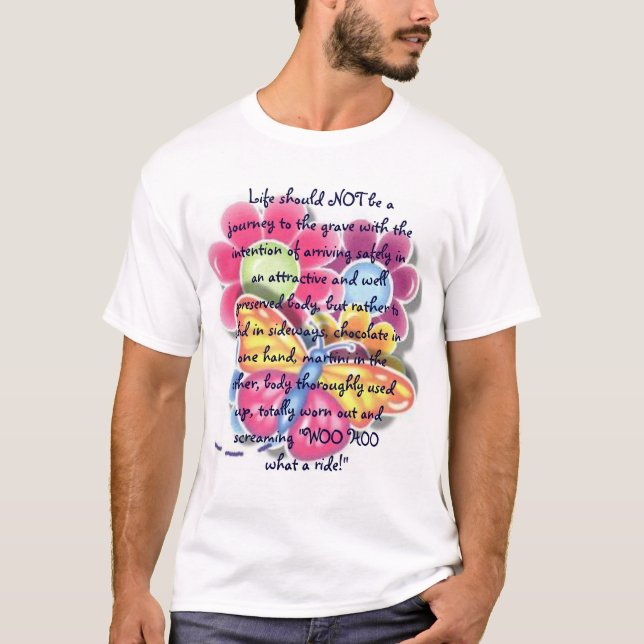 life should be... T-Shirt (Front)
