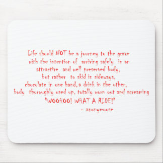 Life should not be a journey mouse pad