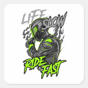 LIFE SLOW RIDE FAST LIFESTYLE SQUARE STICKER