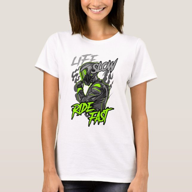 LIFE SLOW RIDE FAST LIFESTYLE T-Shirt (Front)