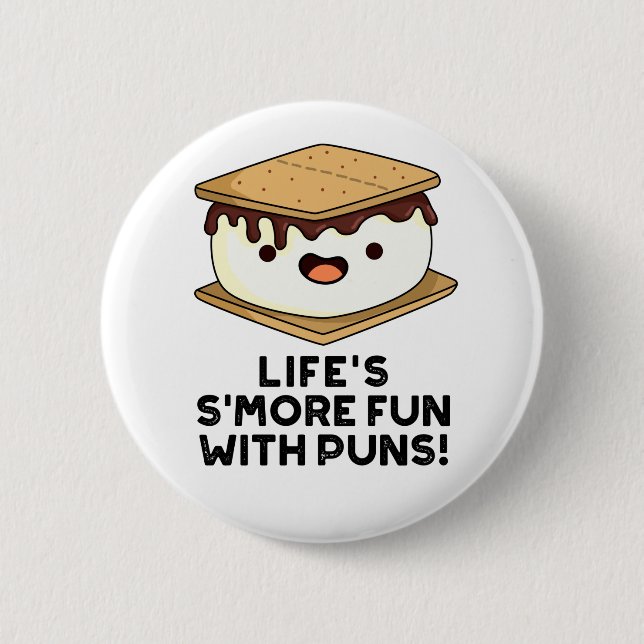 Life Smore Fun With Puns Funny Food Pun  2 Inch Round Button (Front)