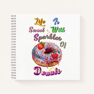 Life Stationery Is Sweet With Sparkles Of Doughnut Notebook