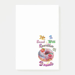Life Sticky Is Sweet With Sparkles Of Doughnuts Post-it Notes