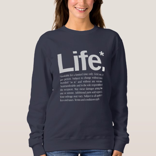 Life* Sweatshirt (Front)