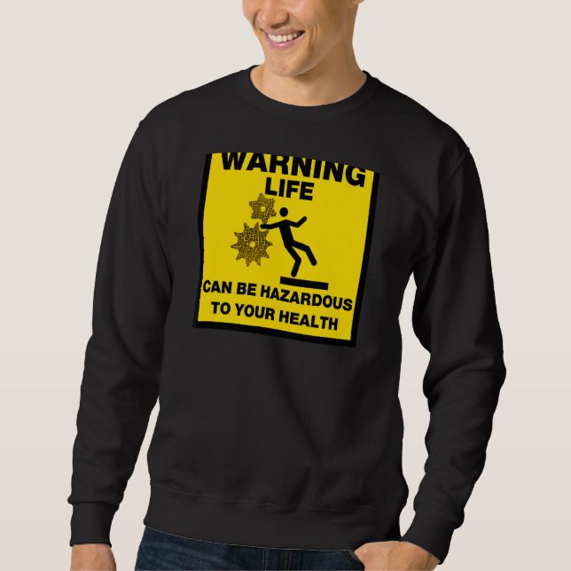 Life Sweatshirt (Front)
