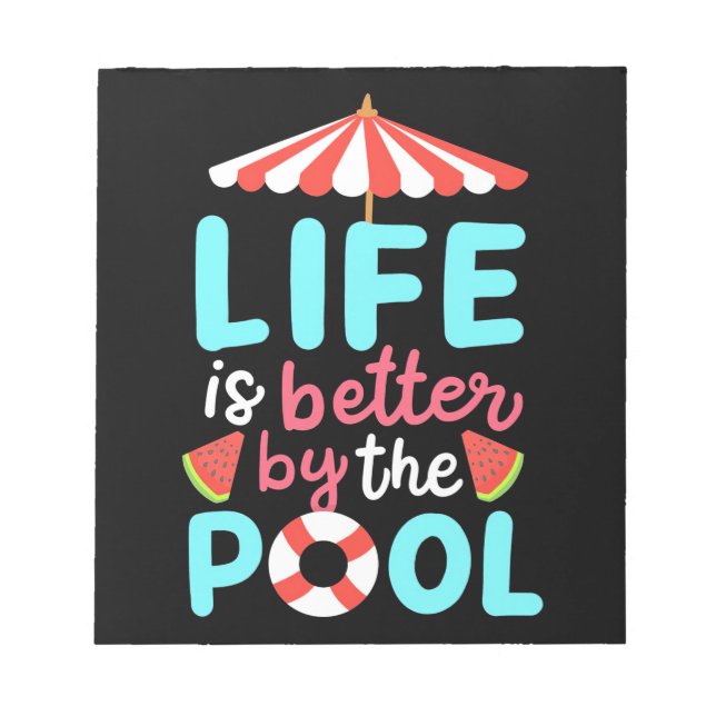 Life Swimmer Is Better By The Pool Notepad (Front)