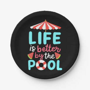 Life Swimmer Is Better By The Pool Paper Plate