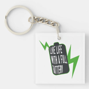 Life with a Full Battery Keychain