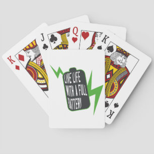Life with a Full Battery Playing Cards