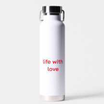 Life With Love Water Bottle Minimalist Personali