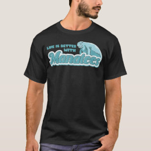 Life With Manatees Sea Animal Wildlife Nature T-Shirt