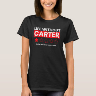 Life Without Carter Boring Would Not Recommend  Re T-Shirt