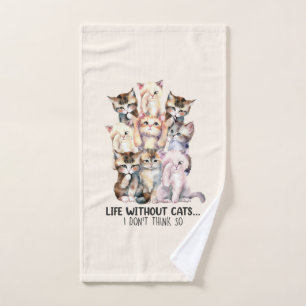 Life Without Cats? I Don’t Think So Bath Towel Set