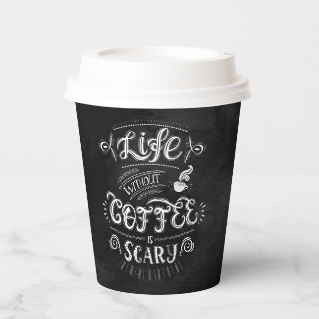 Life Without Coffee is Scary | Coffee Quote Paper Cups (Front)