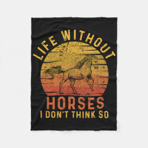 Life Without Horses I Dont Think So Retro Horsebac Fleece Blanket