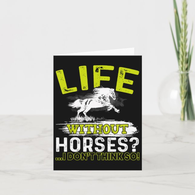 Life Without Horses I Dont Think So Shirt Horsebac Card (Front)