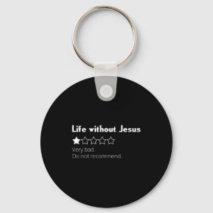 Life without jesus bad do not recommend christian keychain