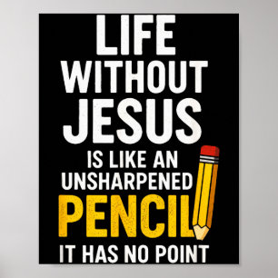 Life Without Jesus - Funny Christian Faith Quote  Poster