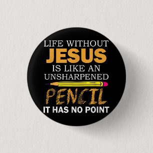 Life Without Jesus Funny Christian Religious Faith 1 Inch Round Button