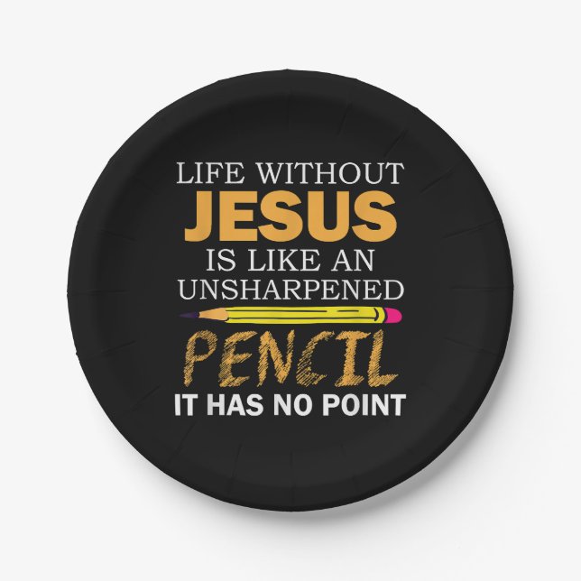 Life Without Jesus Funny Christian Religious Faith Paper Plate (Front)