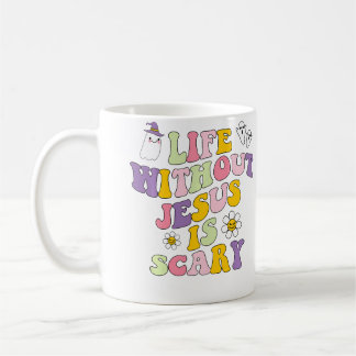 Life Without Jesus Is Scary Christian Halloween Coffee Mug
