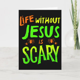 Life Without Jesus Is Scary Fall Christian Hallowe Card