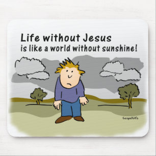 Life Without Jesus - World Without Sunshine Mouse Pad