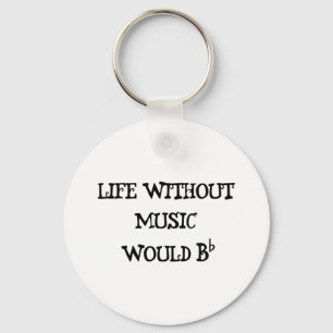 Life Without Music Keychain