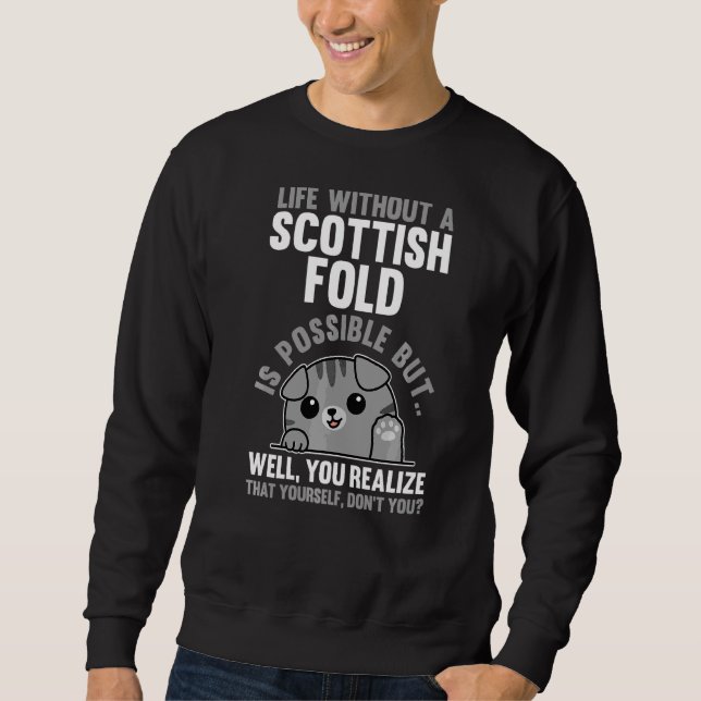 Life Without Scottish Fold Sweatshirt (Front)